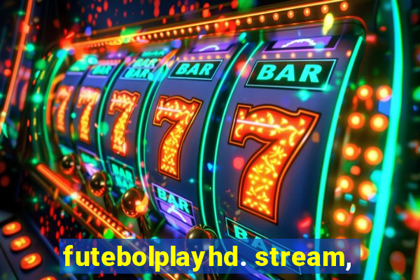 futebolplayhd. stream,